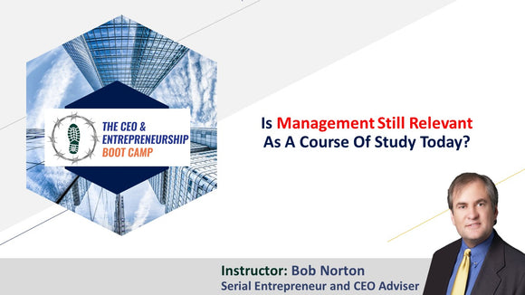 Is management still relevant as a course of study today?
