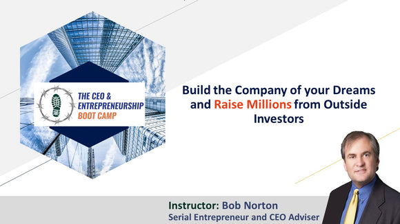 Build the Company of your Dreams and Raise Millions from Outside Investors