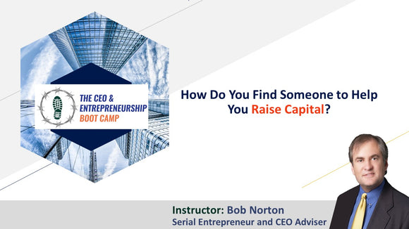 How do you find someone to help you raise capital?