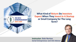 What Kind of Return Do Investors Expect When They Invest In A Startup or Small Company for The Long Term?