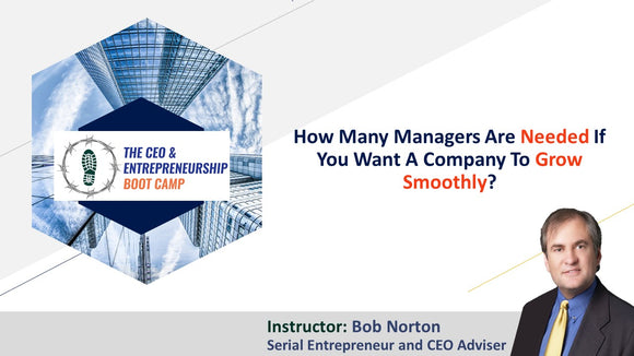 How many managers are needed if you want a company to grow smoothly?
