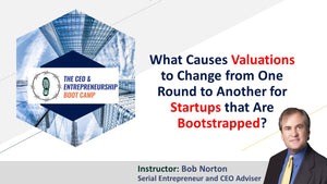 What causes valuation change from one round to another for startups that Are Bootstrapped?