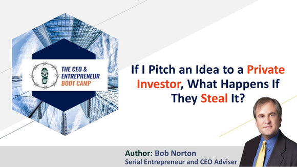 If I Pitch an Idea to a Private Investor, What Happens If They Steal It?