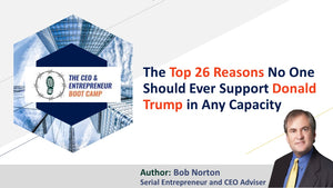 The Top 26 Reasons No One Should Ever Support Donald Trump in Any Capacity