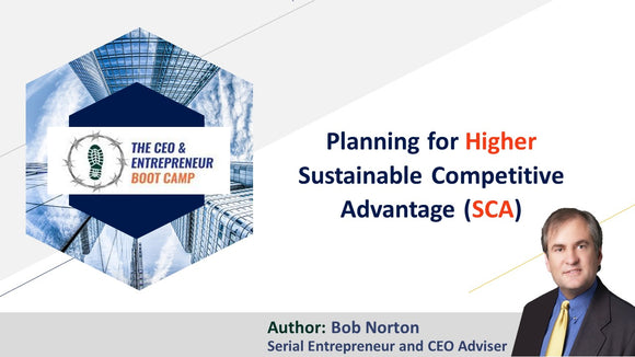 Planning for Higher Sustainable Competitive Advantage (SCA)
