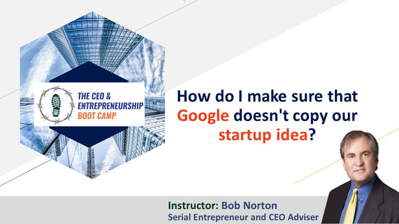 How do I make sure that Google doesn't copy our startup idea?
