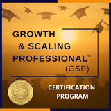 Growth & Scaling Certification Program - 12-weeks - Learn to Grow and Scale Any Company Smoothly