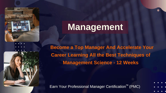 Professional Manager Certification Program - 12-weeks - Be a Better Manager and Accelerate Your Career
