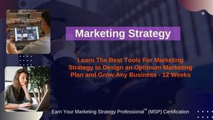 Marketing Certification Program - 12-weeks - Learn the Best Tools for Marketing Strategy Today in 2022