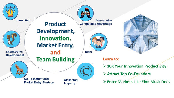 Product Development, Innovation, Market Entry, Team Building - Launching a Company - 7 Courses